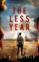 The Less Year: A Post-Apocalyptic Survival Story(1 The Less Years)