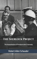 The Sherlock Project: The Assassination of President John F. Kennedy