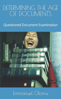Determining the Age of Documents: Questioned Document Examination