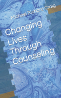 Changing Lives Through Counseling
