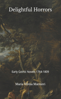 Delightful Horrors: Early Gothic Novels 1764-1809