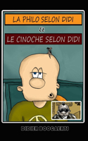 LA PHILO SELON DIDI et LE CINOCHE SELON DIDI