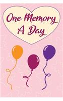 One Memory A Day: Baby Girl Memory Book for New Moms