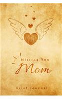 Missing you Mom, Grief Jour