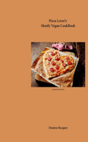Pizza Lover's Mostly Vegan Cookbook