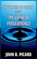 Benefits of Failure and the Value of Perseverance