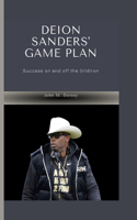Deion Sanders' Game Plan: Success on and off the Gridiron