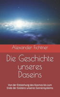 Geschichte unseres Daseins