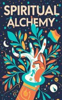 Spiritual Alchemy