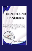 The Zepbound Handbook: Everything You Need to Know About the Weight Loss Drug, Usage Guide & Safety Information