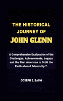 Historical Journey Of John Glenn