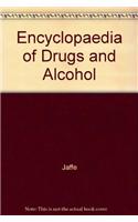 Encyclopedia of Drugs and Alcohol