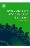Dynamics of Stochastic Systems