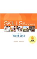 Skills for Success with Word 2013 Comprehensive: (Skills for Success, Office 2013)