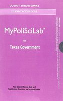 New Mypoliscilab Without Pearson Etext -- Standalone Access -- Texas Government, Government and Politics in the Lone Star State
