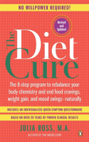 Diet Cure: The 8-Step Program to Rebalance Your Body Chemistry and End Food Cravings, Weight Gain, and Mood Swings--Naturally
