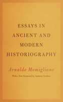 Essays in Ancient and Modern Historiography