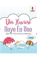 Día Lluvioso Hoyo En Uno: Libro De Colorear Para La Jubilación