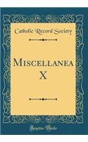 Miscellanea X (Classic Reprint)