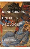 René Girard, Unlikely Apologist