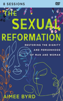 Sexual Reformation Video Study