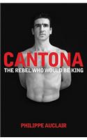 Cantona: The Rebel Who Would Be King