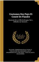 Coutumes Des Pays Et Comté De Flandre
