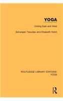 Yoga: Uniting East and West: Uniting East and West