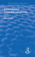 Critical Edition of Richard Brathwait's Whimzies