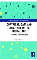 Copyright, Data and Creativity in the Digital Age
