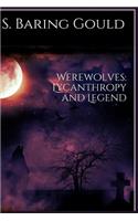 Werewolves: Lycanthropy and Legend