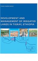 Development and Management of Irrigated Lands in Tigray, Ethiopia