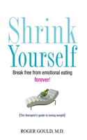 Shrink Yourself