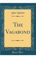 The Vagabond (Classic Reprint)