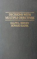 Decisions with Multiple Objectives