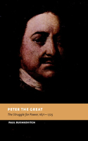 Peter the Great: The Struggle for Power, 1671–1725(New Studies in European History)