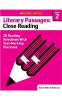 Literary Passages: Close Reading: Grade 2: 20 Reading Selections with Text-Marking Exercises
