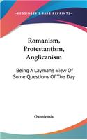 Romanism, Protestantism, Anglicanism