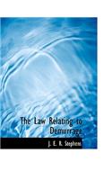 The Law Relating to Demurrage