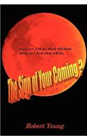 Sign of Your Coming?