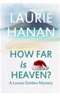 How Far Is Heaven?