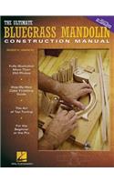 The Ultimate Bluegrass Mandolin Construction Manual