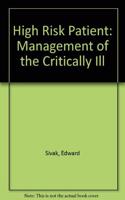 High Risk Patient: Management of the Critically Ill
