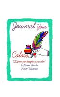 Journal Your Colors - Coloring Book for Adults