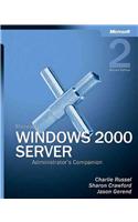 Microsoft(r) Windows(r) 2000 Server Administrator's Companion, Second Edition