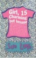 Girl, 15, Charming But Insane