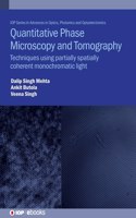 Quantitative Phase Microscopy and Tomography