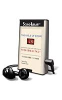 The Girls of Room 28: Friendship, Hope, and Survival in Theresienstadt