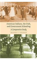 American Indians, the Irish, and Government Schooling