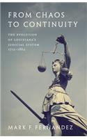 From Chaos to Continuity: The Evolution of Louisiana's Judicial System, 1712-1862
